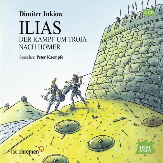 Ilias - Der Kampf um Troja